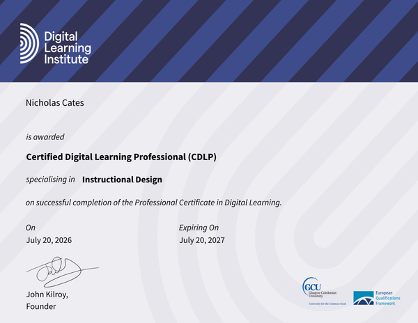 Nicholas Cates, Certified Digital Learning Professional (CDLP) in Instructional Design, Digital Learning Institute, July 2026